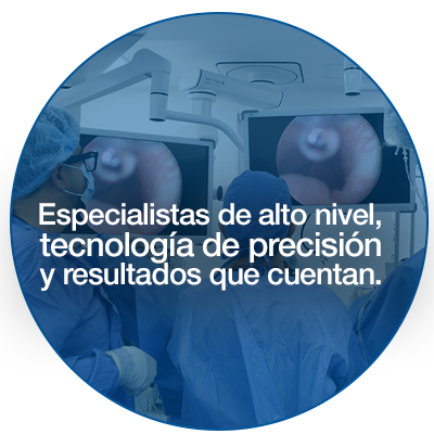Especialistas de alto nivel, tecnología de precisión y resultados que cuentan.